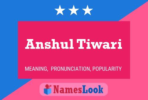 Póster del nombre Anshul Tiwari