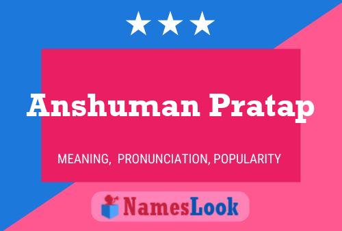 Póster del nombre Anshuman Pratap