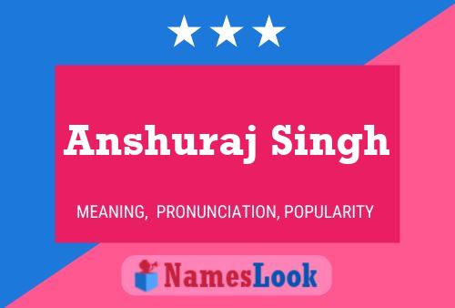 Póster del nombre Anshuraj Singh