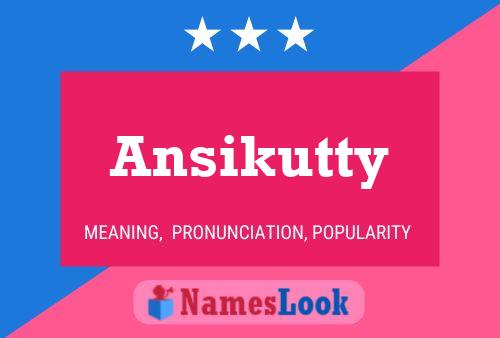 Póster del nombre Ansikutty