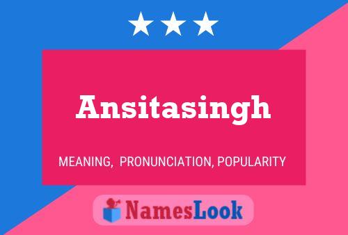 Póster del nombre Ansitasingh