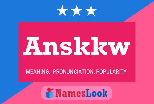 Póster del nombre Anskkw