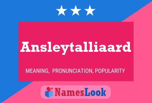 Póster del nombre Ansleytalliaard