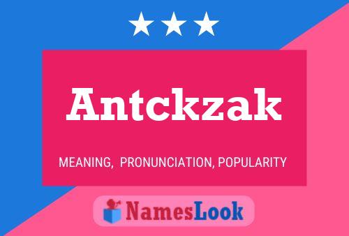 Póster del nombre Antckzak