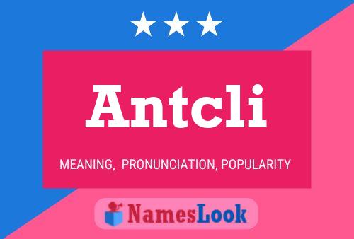 Póster del nombre Antcli