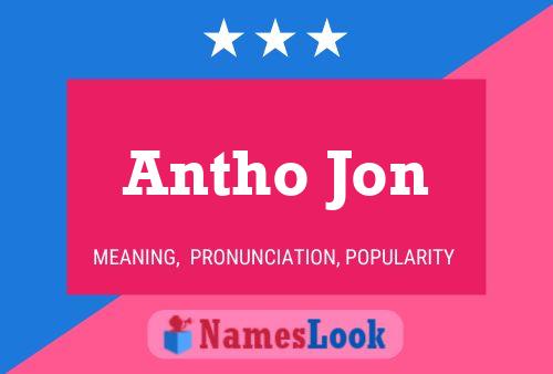 Póster del nombre Antho Jon