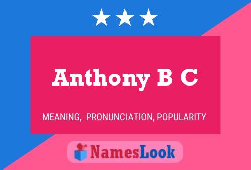 Póster del nombre Anthony B C