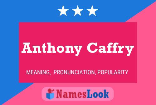 Póster del nombre Anthony Caffry