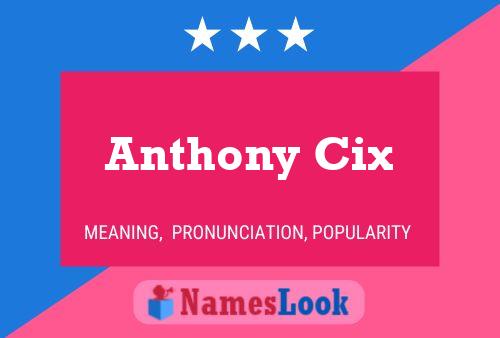 Póster del nombre Anthony Cix