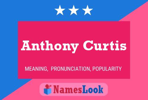 Póster del nombre Anthony Curtis