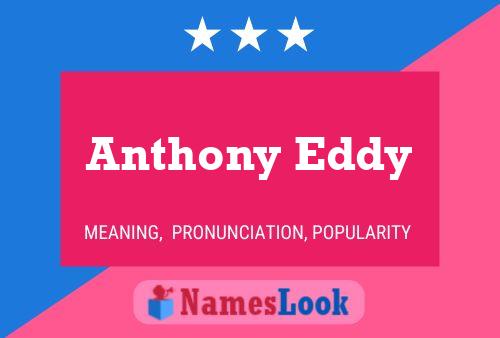 Póster del nombre Anthony Eddy