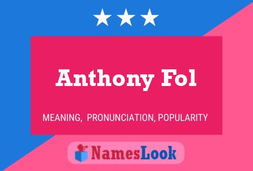 Póster del nombre Anthony Fol