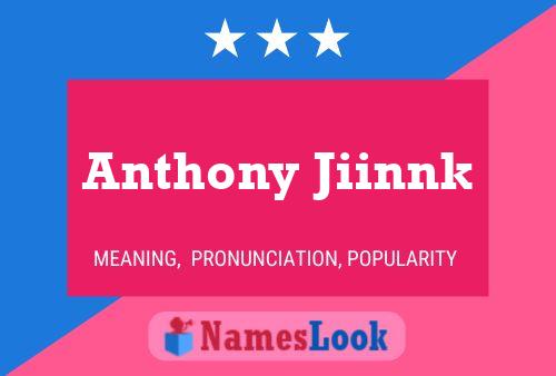 Póster del nombre Anthony Jiinnk