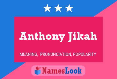 Póster del nombre Anthony Jikah