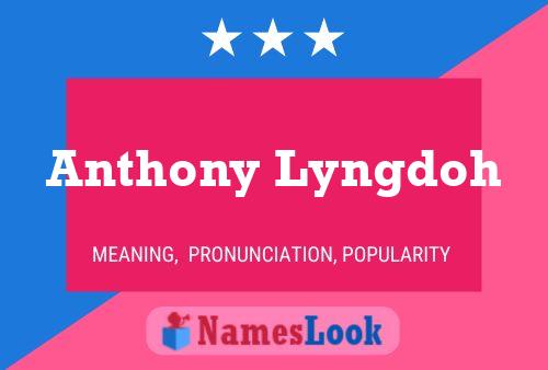 Póster del nombre Anthony Lyngdoh