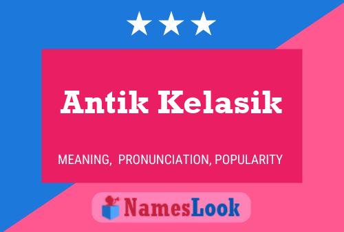 Póster del nombre Antik Kelasik