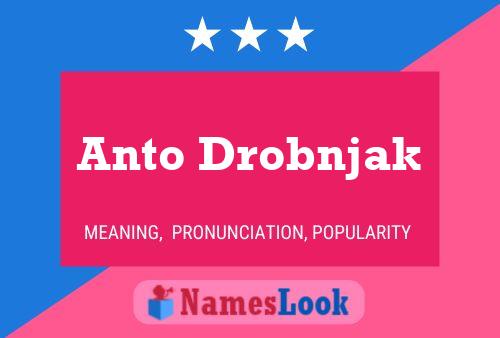 Póster del nombre Anto Drobnjak