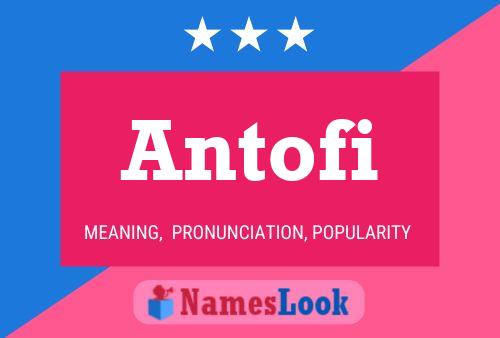 Póster del nombre Antofi