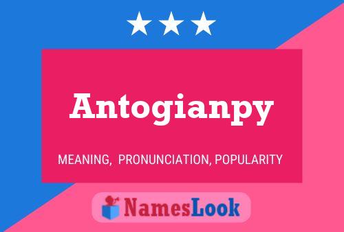 Póster del nombre Antogianpy