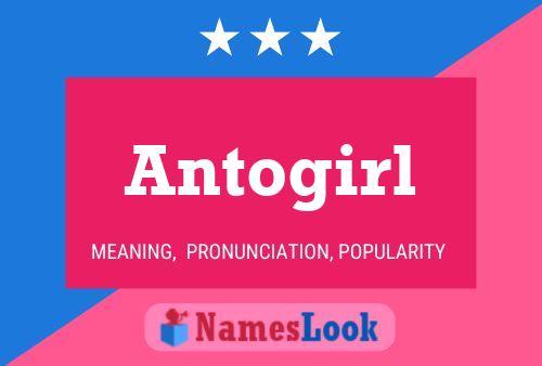 Póster del nombre Antogirl