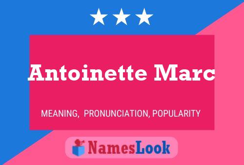 Póster del nombre Antoinette Marc