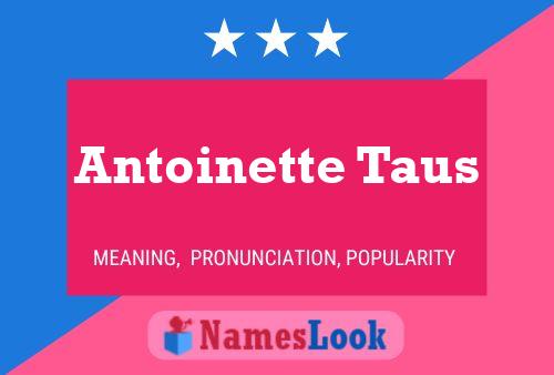 Póster del nombre Antoinette Taus