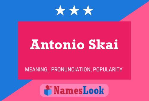 Póster del nombre Antonio Skai