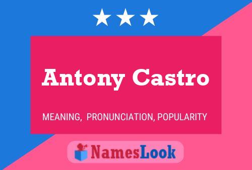 Póster del nombre Antony Castro