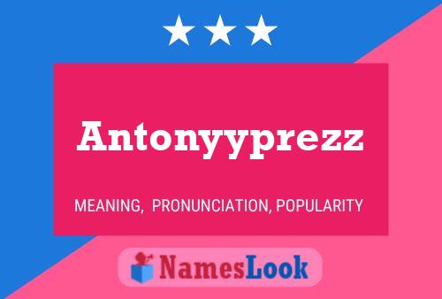 Póster del nombre Antonyyprezz