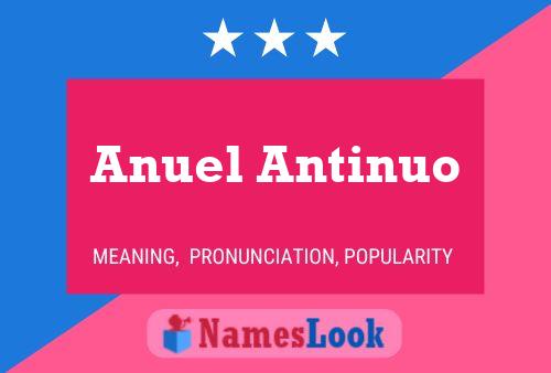 Póster del nombre Anuel Antinuo