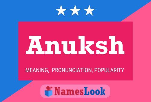 Póster del nombre Anuksh