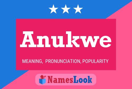 Póster del nombre Anukwe