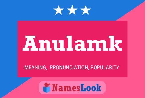 Póster del nombre Anulamk