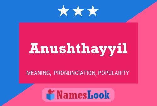 Póster del nombre Anushthayyil