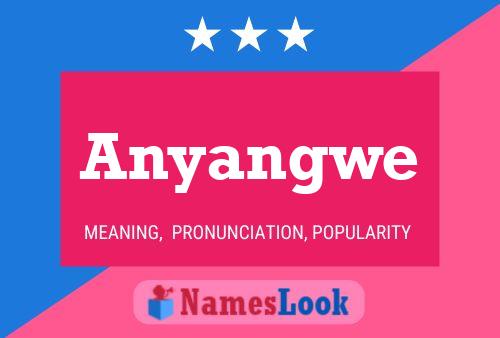 Póster del nombre Anyangwe