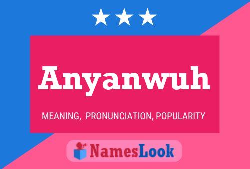 Póster del nombre Anyanwuh