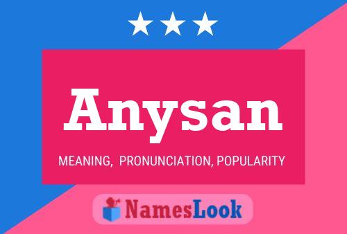 Póster del nombre Anysan