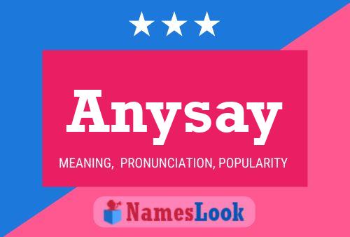 Póster del nombre Anysay