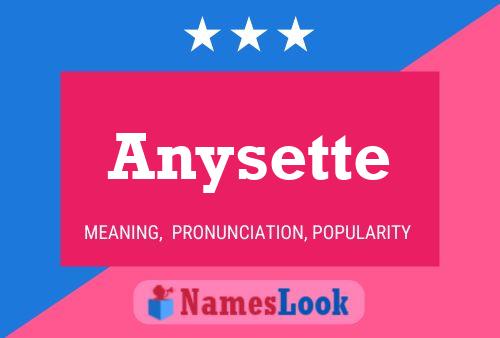 Póster del nombre Anysette