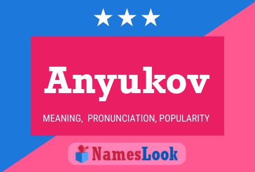 Póster del nombre Anyukov