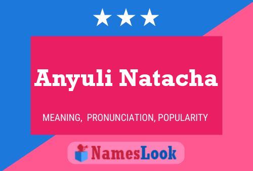 Póster del nombre Anyuli Natacha