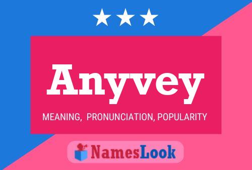 Póster del nombre Anyvey