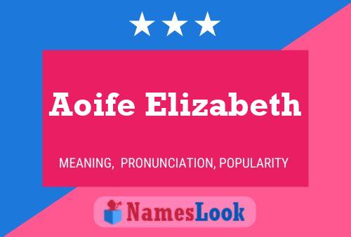 Póster del nombre Aoife Elizabeth