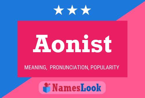 Póster del nombre Aonist