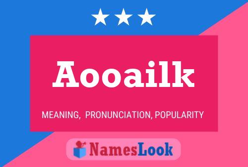 Póster del nombre Aooailk