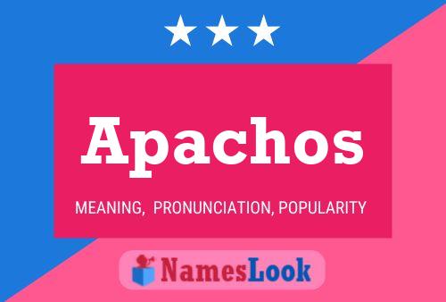 Póster del nombre Apachos