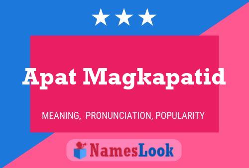 Póster del nombre Apat Magkapatid