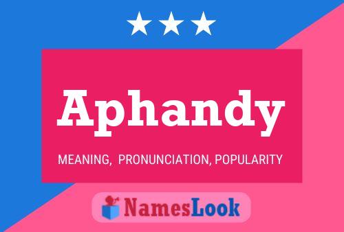 Póster del nombre Aphandy