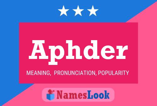 Póster del nombre Aphder