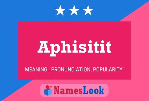 Póster del nombre Aphisitit